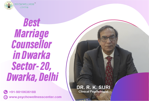 Best Marriage Counsellor in Dwarka Sector 20 Dwarka Delhi